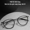 gong kinh mat meo tron titan kavi a25 titanium nguyen chat 9
