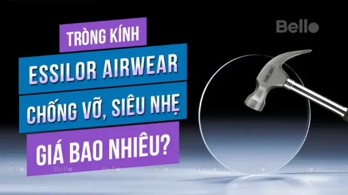 Top 5 Địa Điểm Bán Tròng Kính Chống Vỡ Tốt Nhất Tại Hà Nội 5 Top 5 dia diem ban trong kinh chong vo tot nhat tai ha noi 1